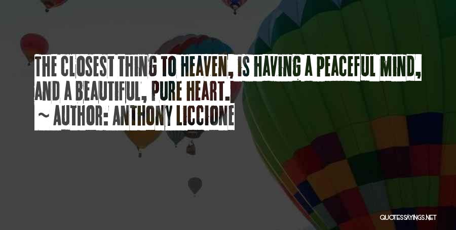 Peaceful Mind Quotes By Anthony Liccione