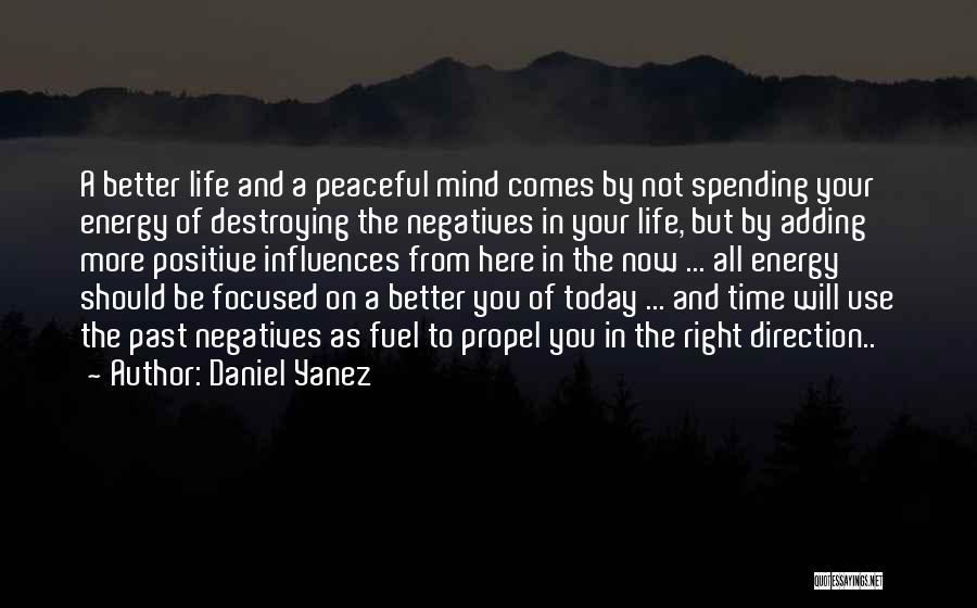 Peaceful Mind Quotes By Daniel Yanez