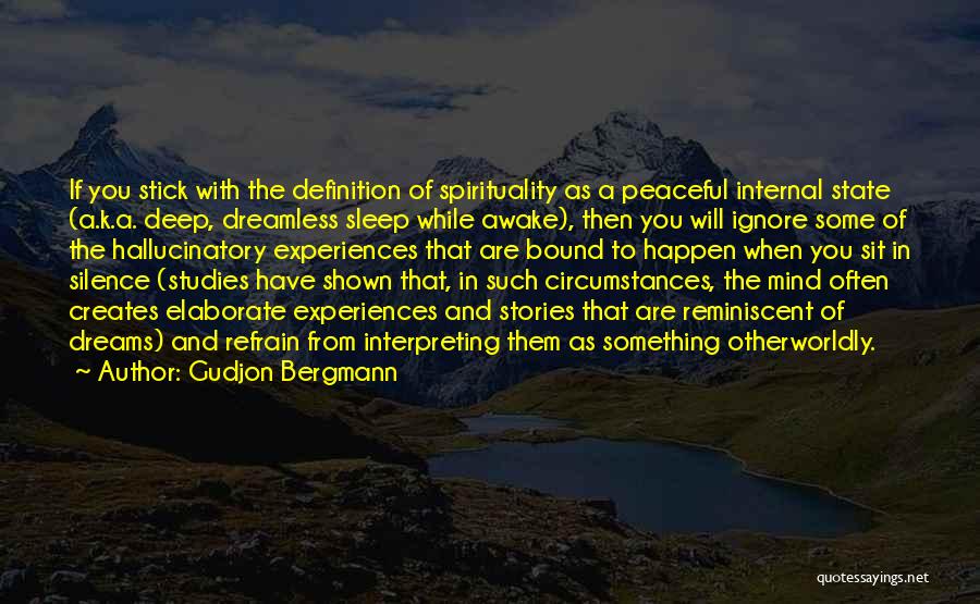 Peaceful Mind Quotes By Gudjon Bergmann