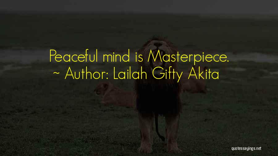 Peaceful Mind Quotes By Lailah Gifty Akita
