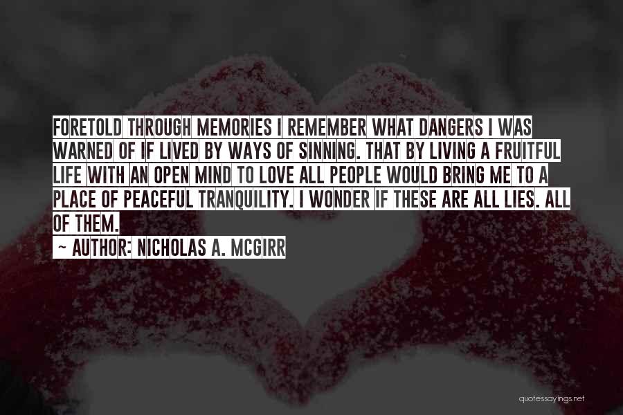 Peaceful Mind Quotes By Nicholas A. McGirr