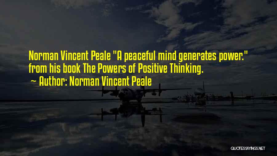 Peaceful Mind Quotes By Norman Vincent Peale