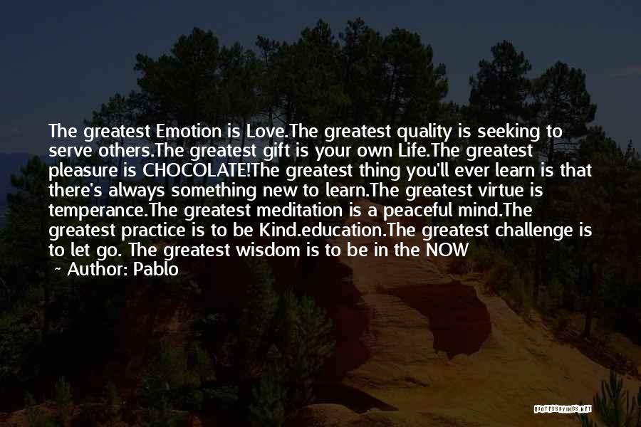 Peaceful Mind Quotes By Pablo