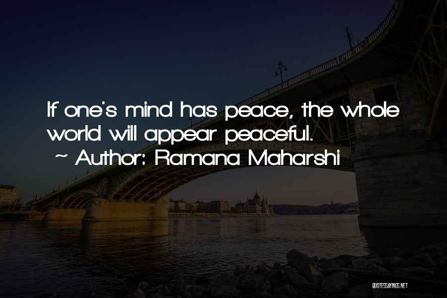 Peaceful Mind Quotes By Ramana Maharshi