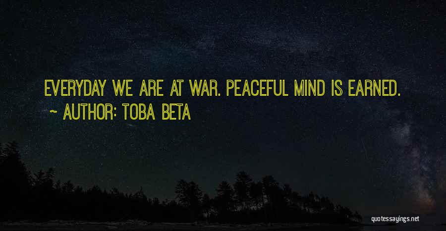Peaceful Mind Quotes By Toba Beta