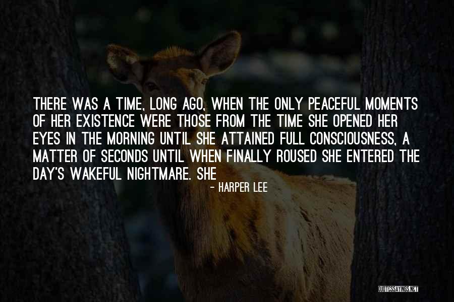 Peaceful Moments Quotes By Harper Lee Peaceful Moments Quotes By Harper Lee
