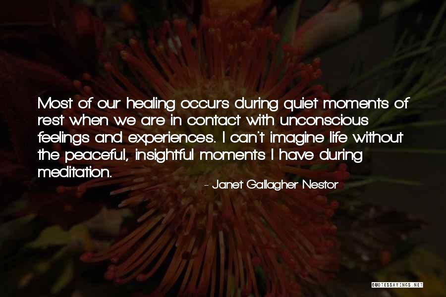 Peaceful Moments Quotes By Janet Gallagher Nestor Peaceful Moments Quotes By Janet Gallagher Nestor