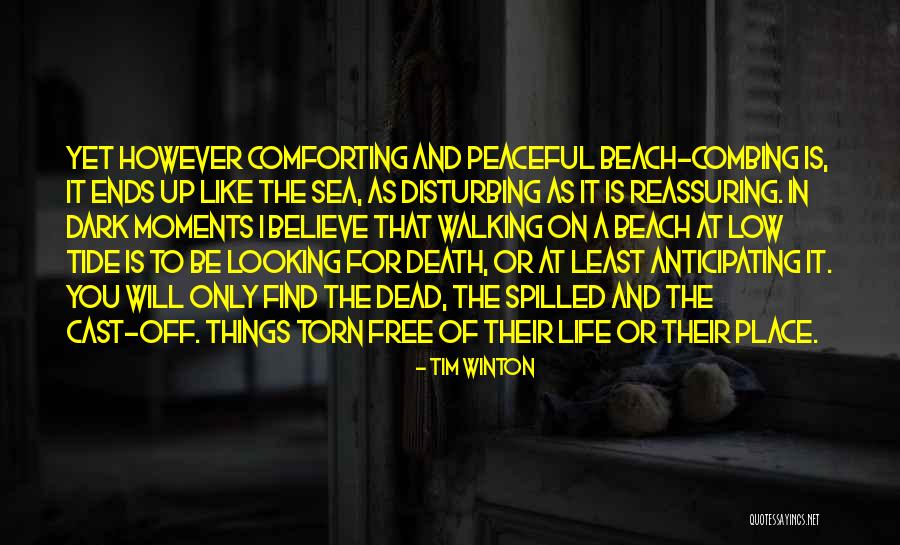 Peaceful Moments Quotes By Tim Winton Peaceful Moments Quotes By Tim Winton