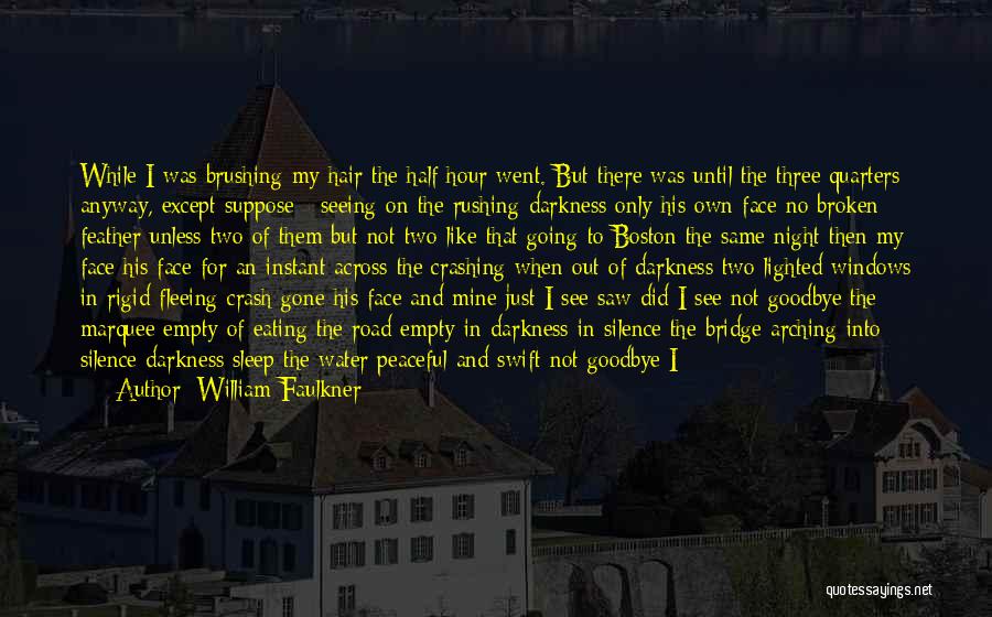 Peaceful Night Quotes By William Faulkner