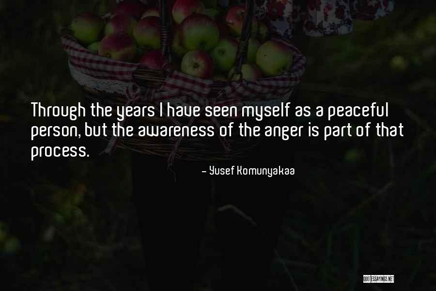 Peaceful Person Quotes By Yusef Komunyakaa Peaceful Person Quotes By Yusef Komunyakaa