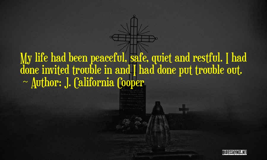 Peaceful Quotes By J. California Cooper