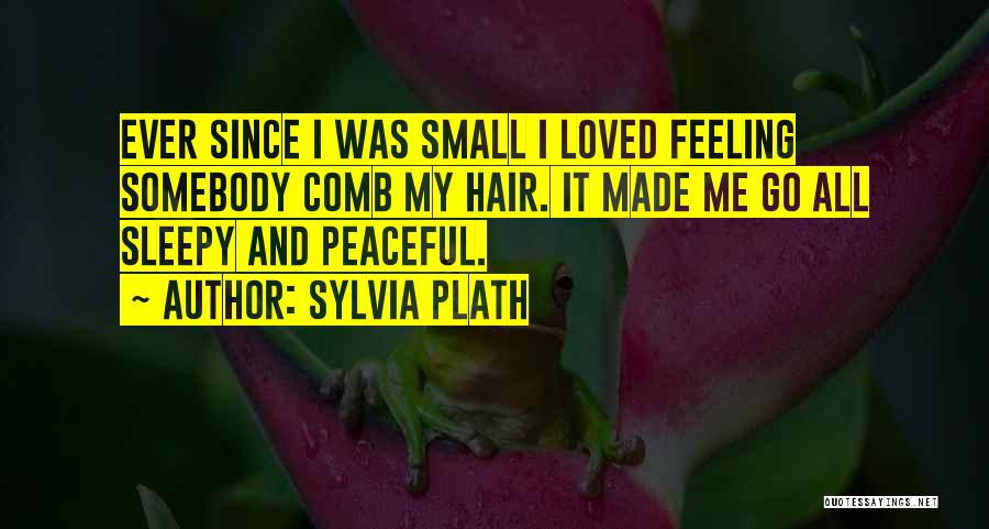 Peaceful Quotes By Sylvia Plath