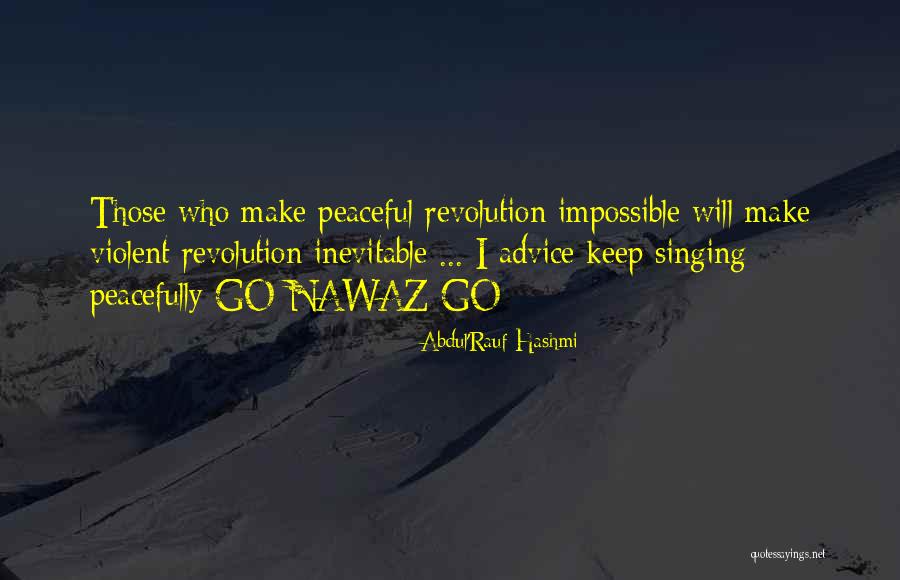 Peaceful Revolution Quotes By Abdul'Rauf Hashmi