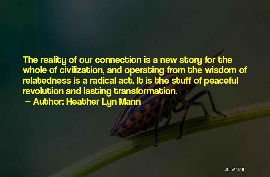 Peaceful Revolution Quotes By Heather Lyn Mann
