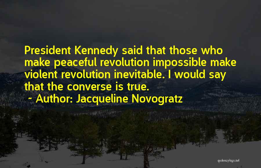 Peaceful Revolution Quotes By Jacqueline Novogratz