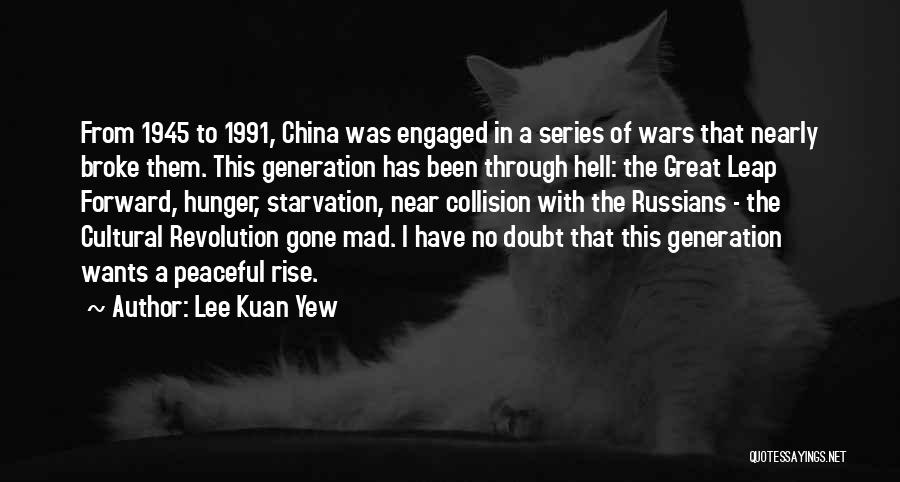 Peaceful Revolution Quotes By Lee Kuan Yew