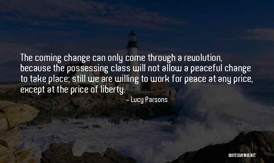 Peaceful Revolution Quotes By Lucy Parsons