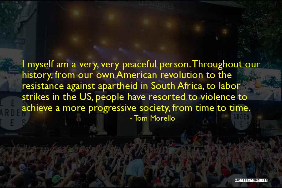 Peaceful Revolution Quotes By Tom Morello