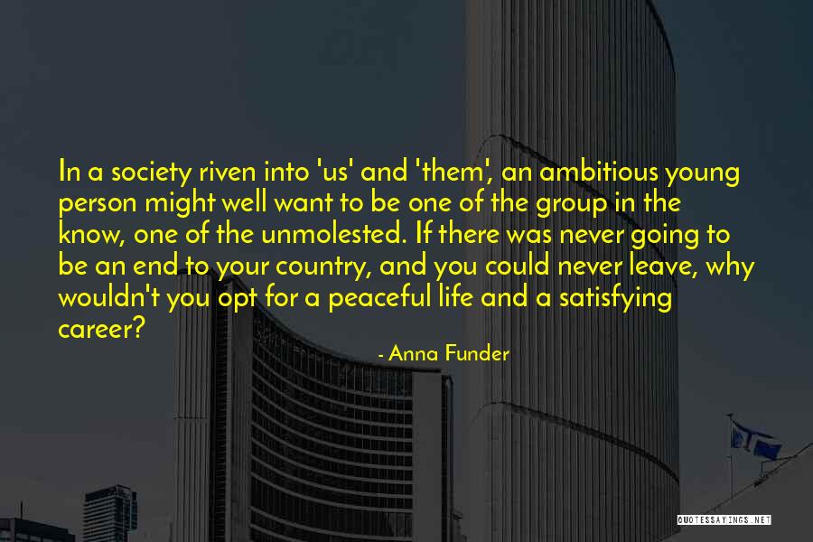 Peaceful Society Quotes By Anna Funder Peaceful Society Quotes By Anna Funder