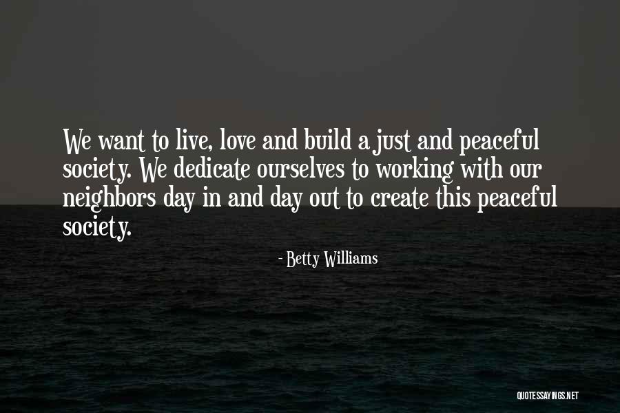 Peaceful Society Quotes By Betty Williams Peaceful Society Quotes By Betty Williams