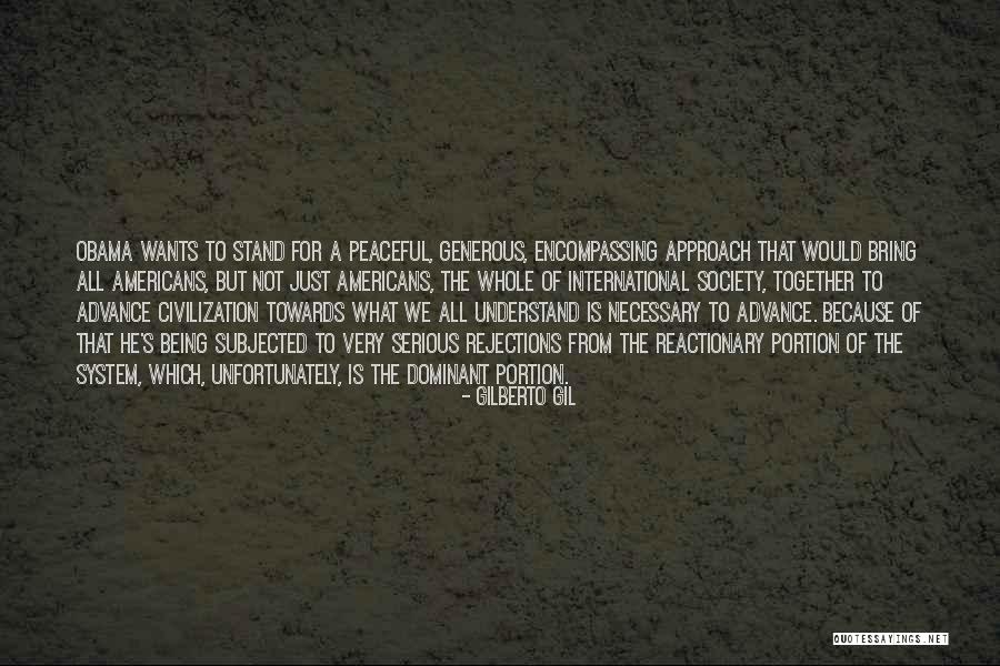 Peaceful Society Quotes By Gilberto Gil Peaceful Society Quotes By Gilberto Gil
