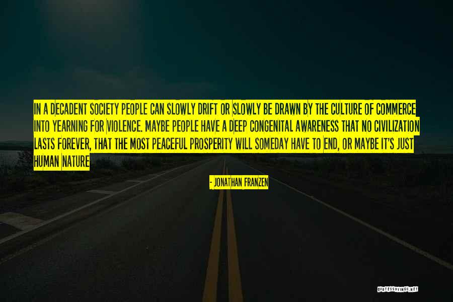 Peaceful Society Quotes By Jonathan Franzen Peaceful Society Quotes By Jonathan Franzen