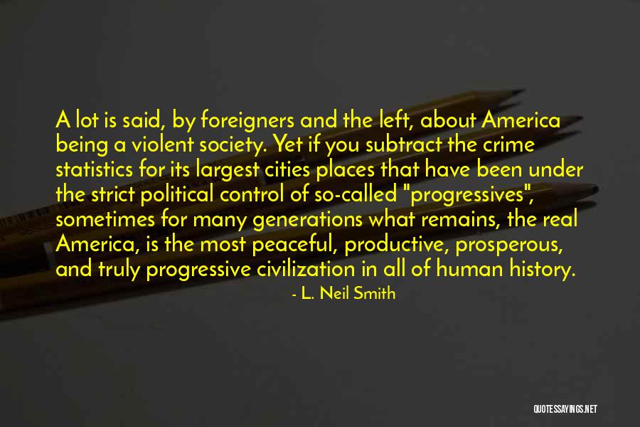 Peaceful Society Quotes By L. Neil Smith Peaceful Society Quotes By L. Neil Smith