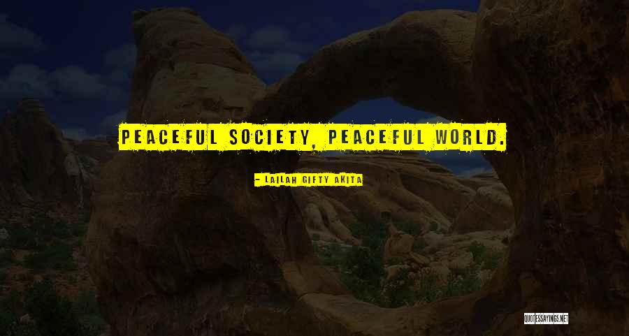 Peaceful Society Quotes By Lailah Gifty Akita Peaceful Society Quotes By Lailah Gifty Akita