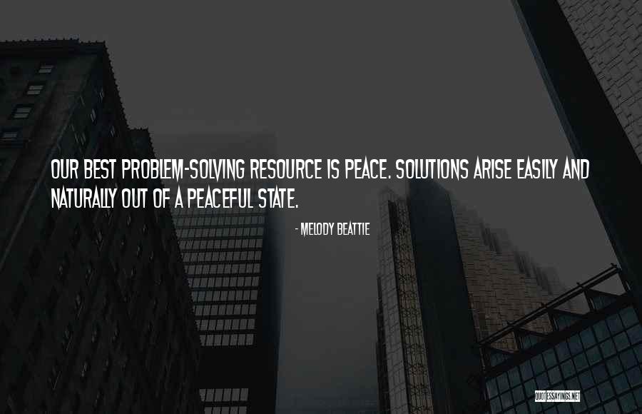 Peaceful Solutions Quotes By Melody Beattie Peaceful Solutions Quotes By Melody Beattie