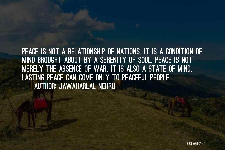 Peaceful Soul Quotes By Jawaharlal Nehru