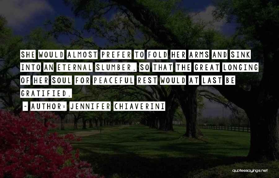 Peaceful Soul Quotes By Jennifer Chiaverini