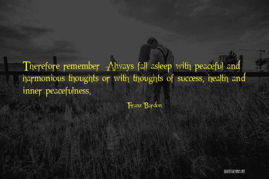 Peaceful Thoughts Quotes By Franz Bardon Peaceful Thoughts Quotes By Franz Bardon