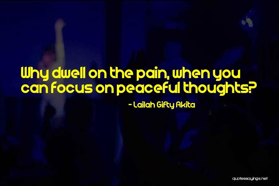 Peaceful Thoughts Quotes By Lailah Gifty Akita Peaceful Thoughts Quotes By Lailah Gifty Akita