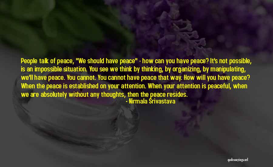 Peaceful Thoughts Quotes By Nirmala Srivastava Peaceful Thoughts Quotes By Nirmala Srivastava