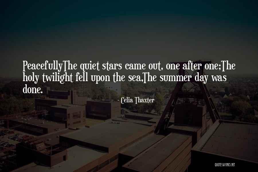 Peacefully Quotes By Celia Thaxter Peacefully Quotes By Celia Thaxter