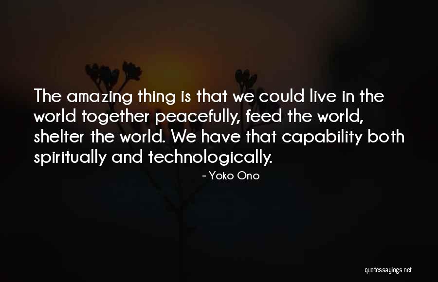 Peacefully Quotes By Yoko Ono Peacefully Quotes By Yoko Ono