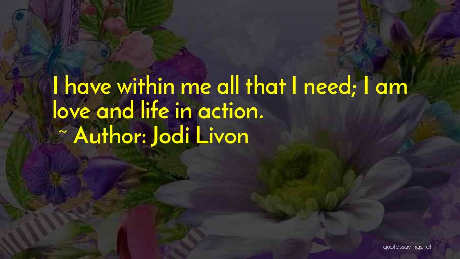 Peacefulness Love Quotes By Jodi Livon