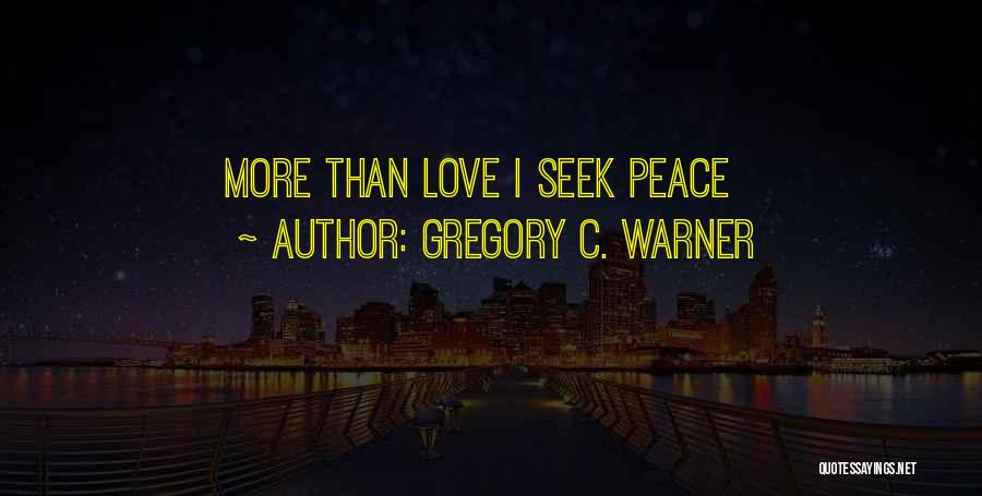 Peacefulness Of The Mind Quotes By Gregory C. Warner