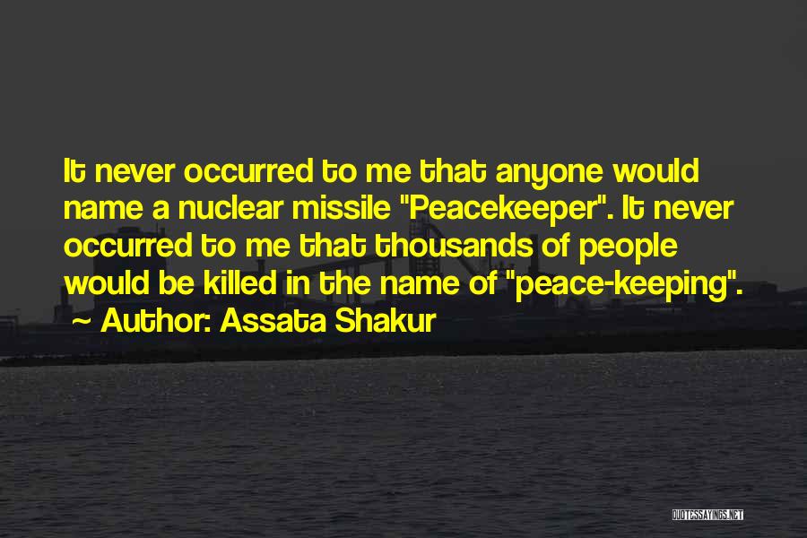 Peacekeeper Quotes By Assata Shakur