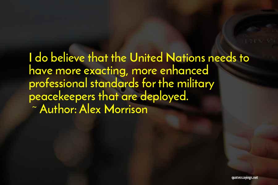 Peacekeepers Quotes By Alex Morrison