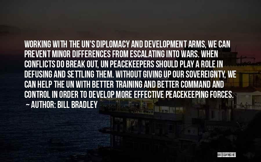 Peacekeepers Quotes By Bill Bradley