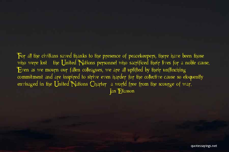 Peacekeepers Quotes By Jan Eliasson Peacekeepers Quotes By Jan Eliasson
