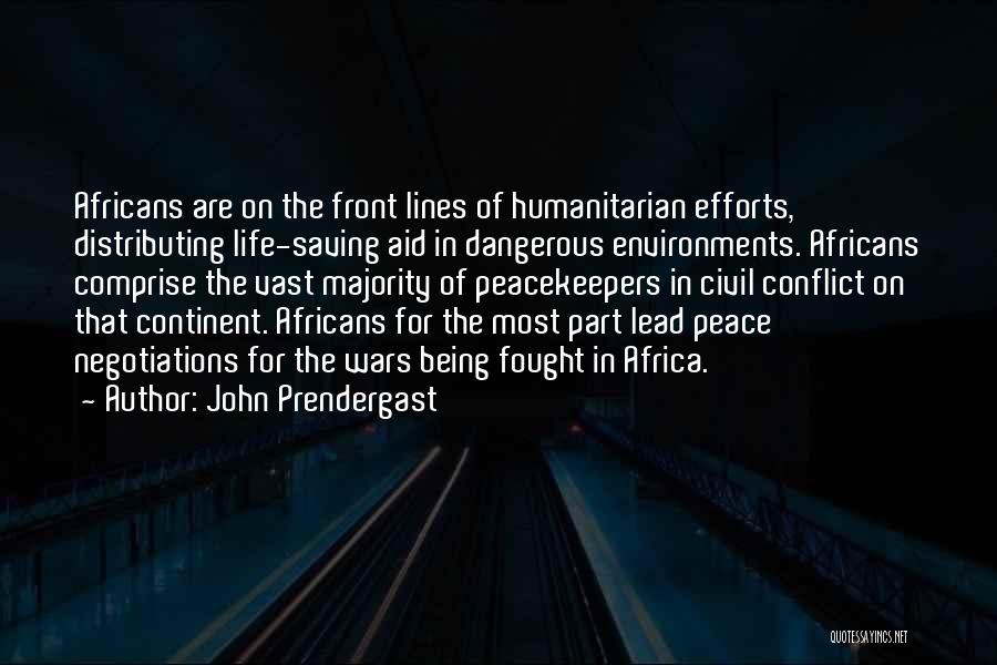 Peacekeepers Quotes By John Prendergast