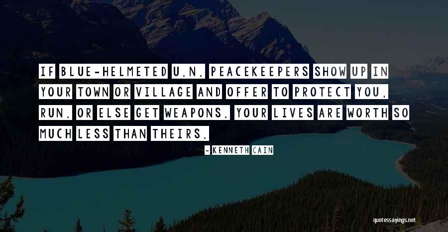 Peacekeepers Quotes By Kenneth Cain Peacekeepers Quotes By Kenneth Cain