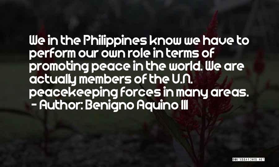 Peacekeeping Quotes By Benigno Aquino III