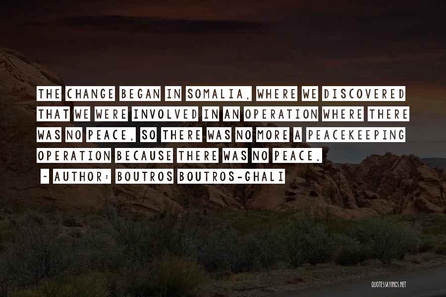 Peacekeeping Quotes By Boutros Boutros-Ghali