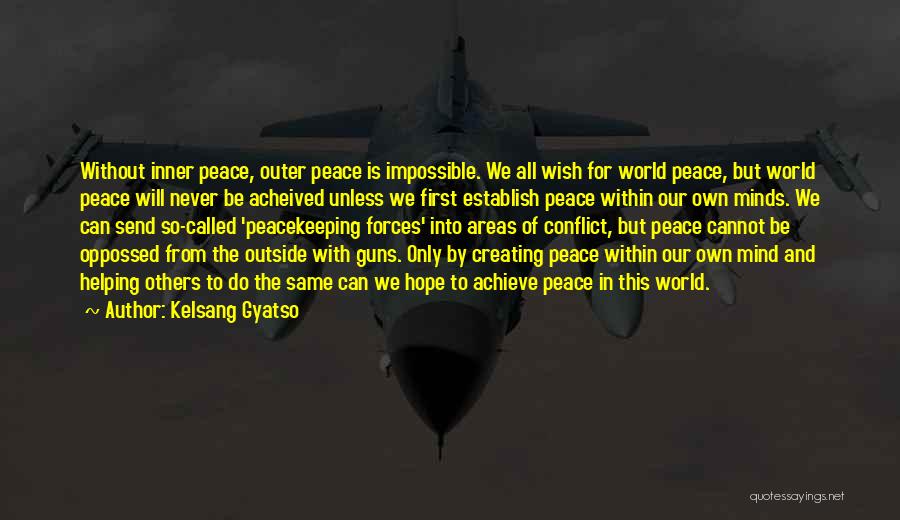 Peacekeeping Quotes By Kelsang Gyatso