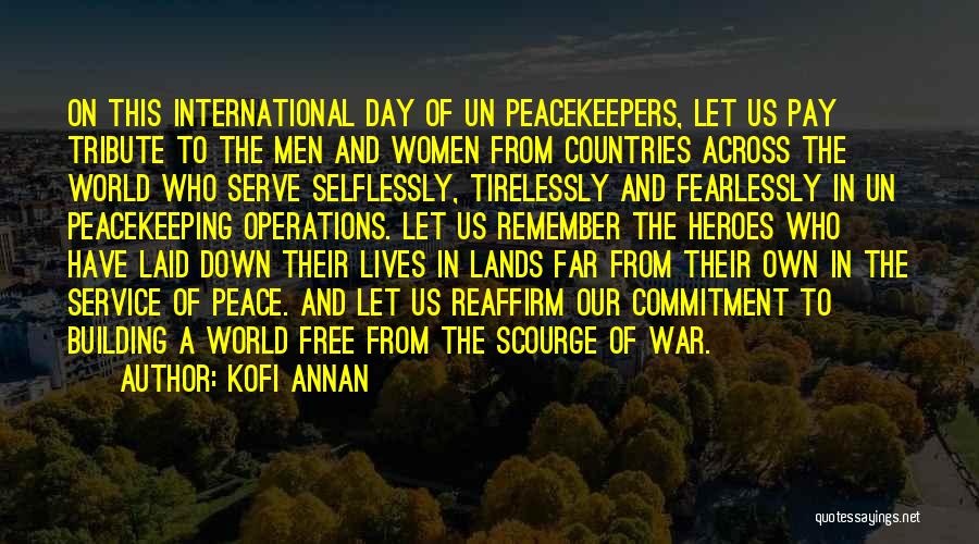 Peacekeeping Quotes By Kofi Annan