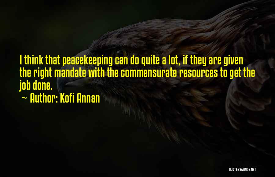 Peacekeeping Quotes By Kofi Annan