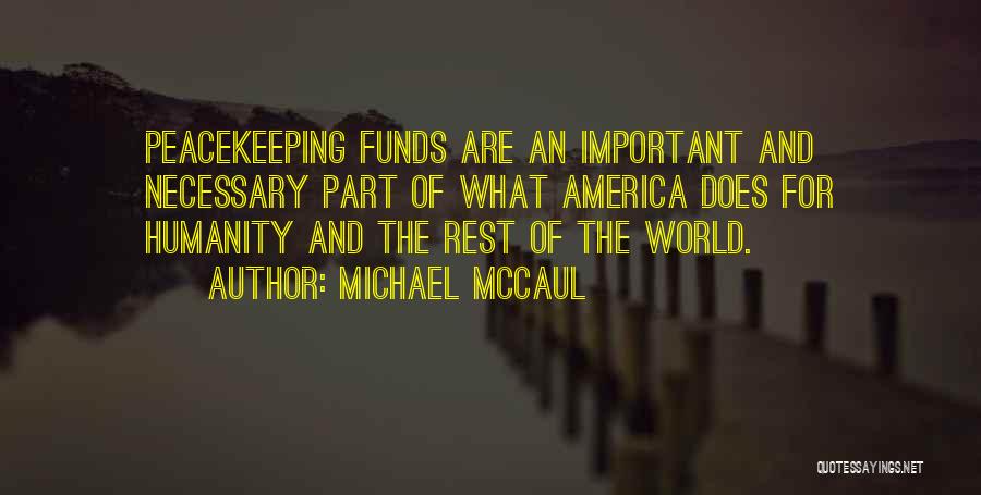 Peacekeeping Quotes By Michael McCaul